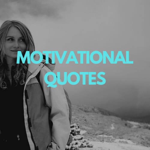 MOTIVATIONAL QUOTES