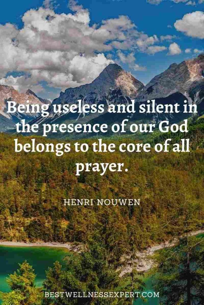 Being useless and silent in the presence of our God belongs to the core of all prayer.