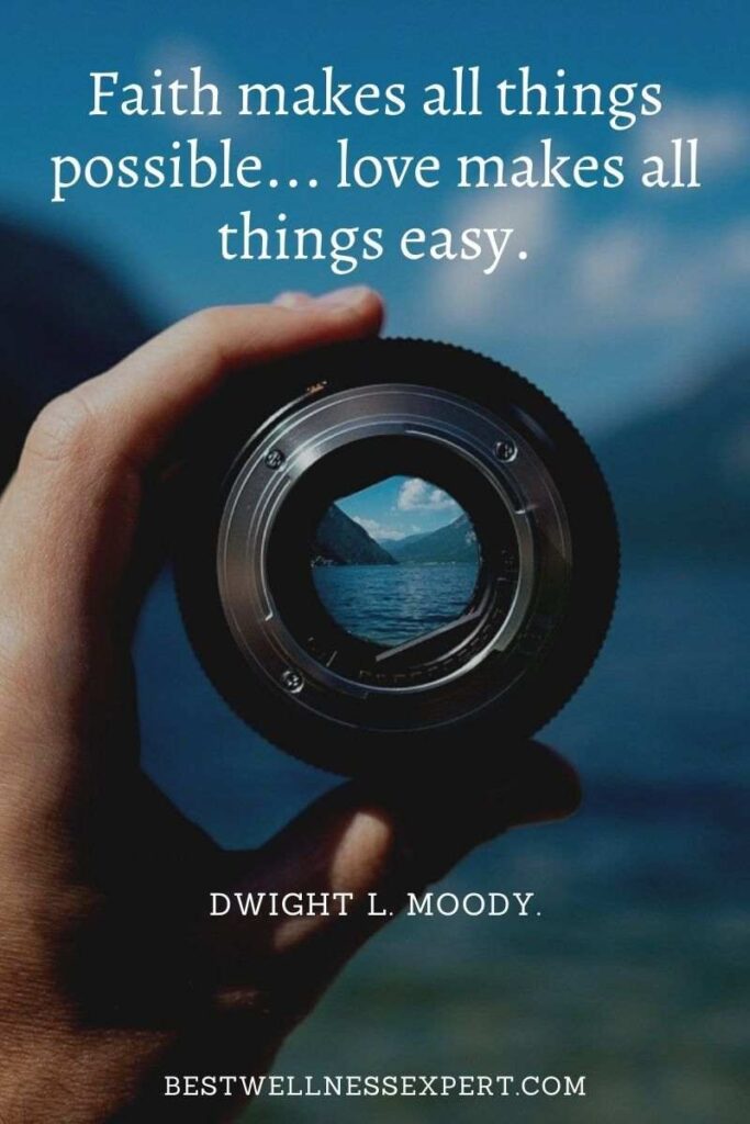 Faith makes all things possible... love makes all things easy.