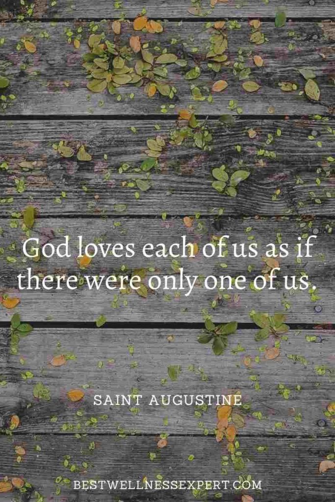 God loves each of us as if there were only one of us.