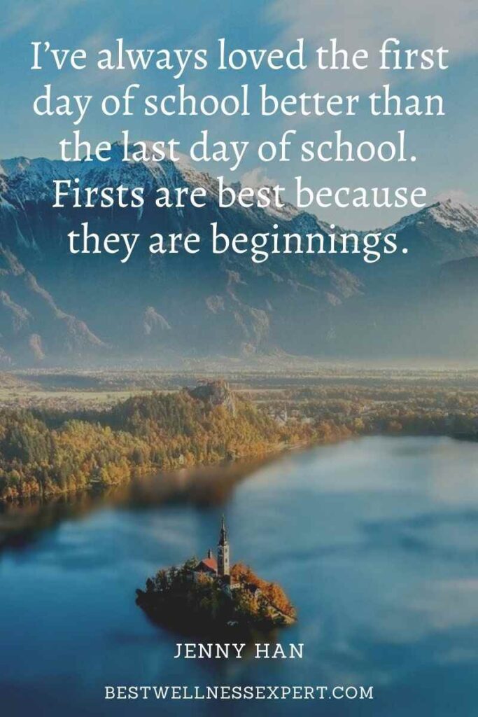 I’ve always loved the first day of school better than the last day of school. Firsts are best because they are beginnings.