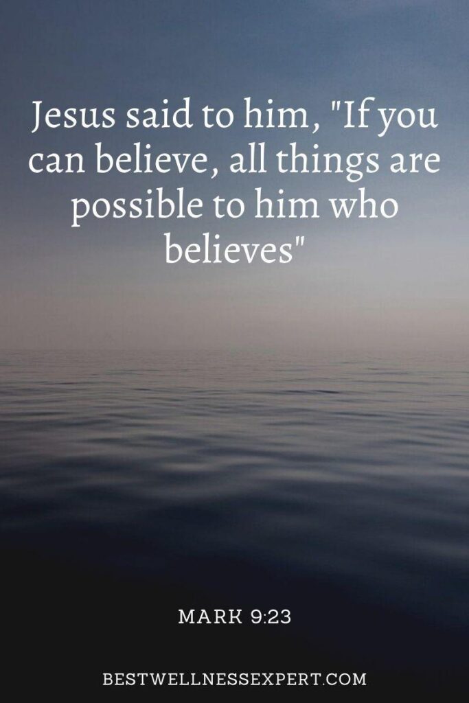 Jesus said to him, If you can believe, all things are possible to him who believes