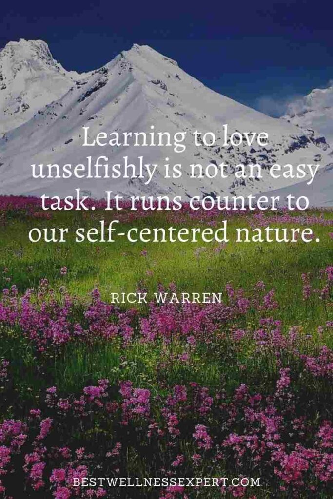Learning to love unselfishly is not an easy task. It runs counter to our self-centered nature.