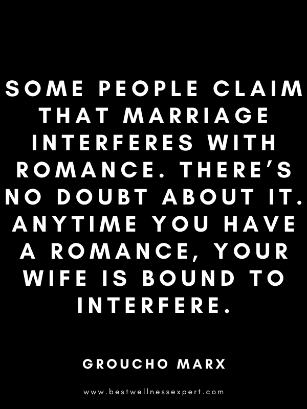 Some people claim that marriage interferes with romance. There’s no doubt about it. Anytime you have a romance, your wife is bound to interfere. Some people claim that marriage interferes with romance. There’s no doubt about it. Anytime you have a romance, your wife is bound to interfere.