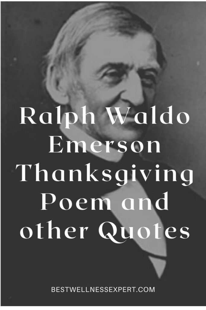 Ralph Waldo Emerson Thanksgiving Poem and other Quotes