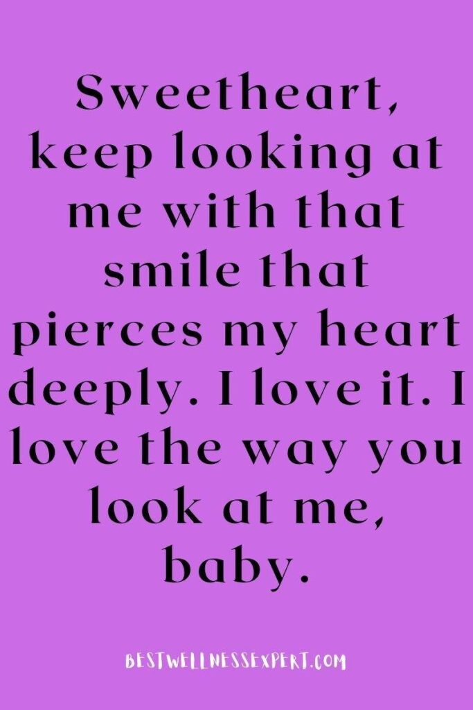 I Love The Way You Look At Me Quotes