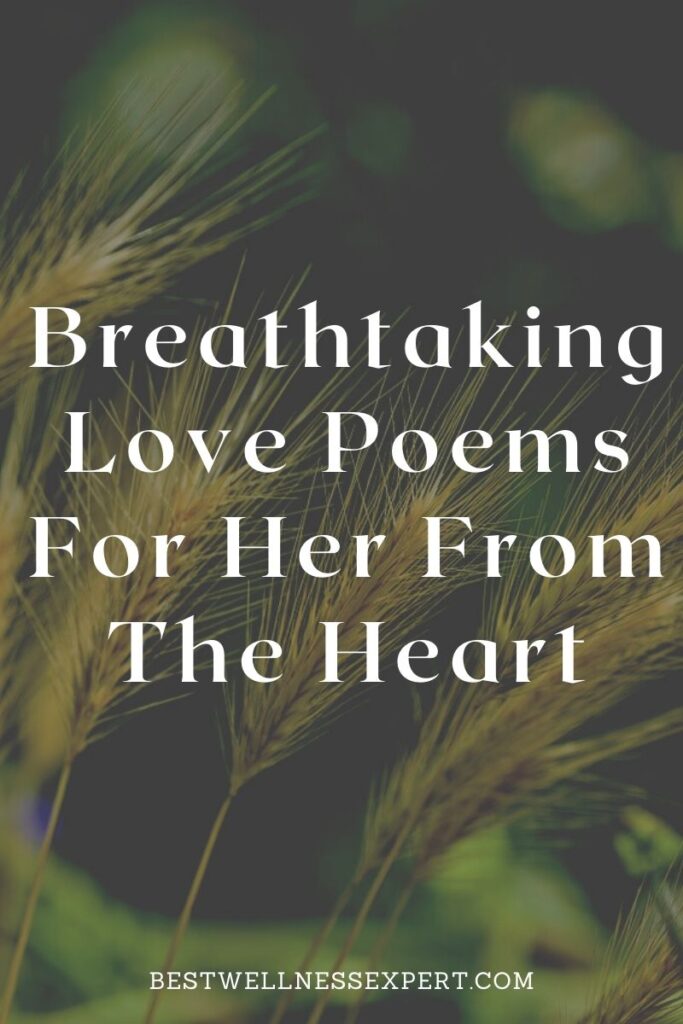 Breathtaking Love Poems For Her From The Heart