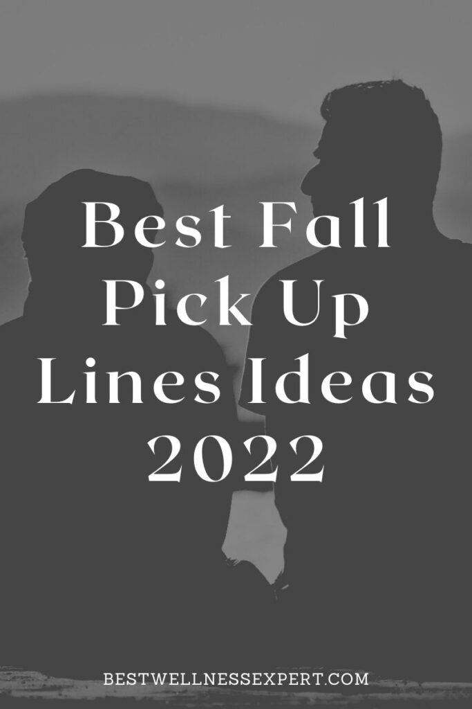 Best Fall Pick Up Lines Ideas 2022