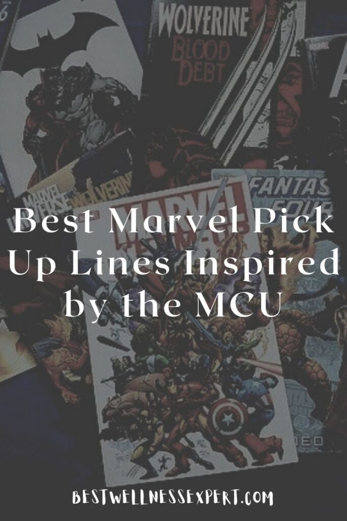 Best Marvel Pick Up Lines Inspired by the MCU