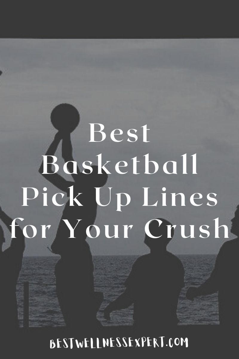 90+ Best Basketball Pick Up Lines for Your Crush
