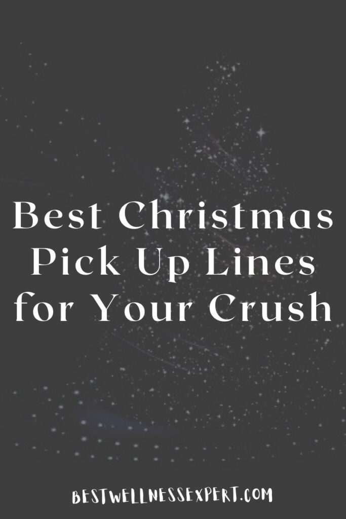 Best Christmas Pick Up Lines for Your Crush