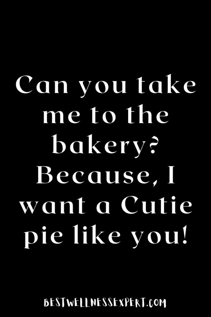 Romantic Flirty dirty Cake Pick Up Lines