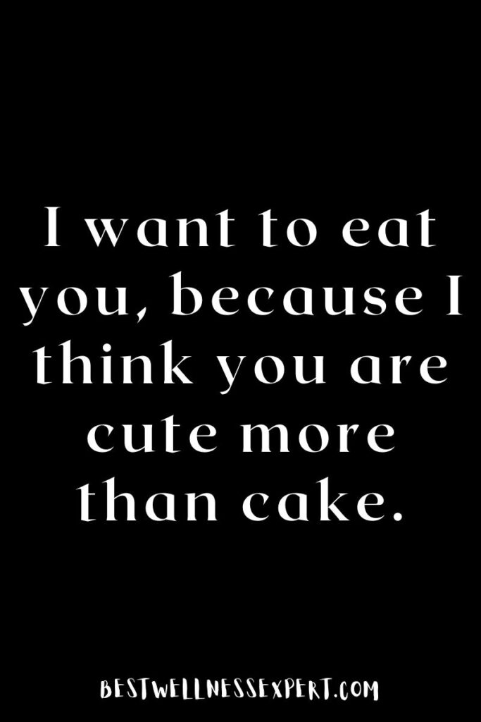 Romantic Flirty Cake Pick Up Lines