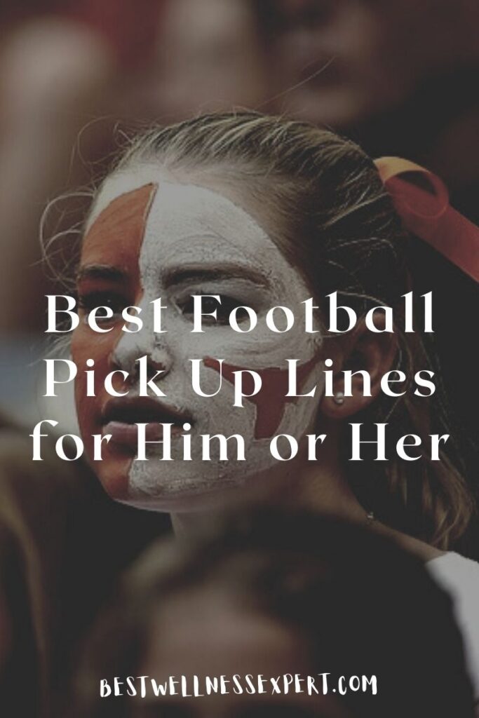 Best Football Pick Up Lines for Him or Her