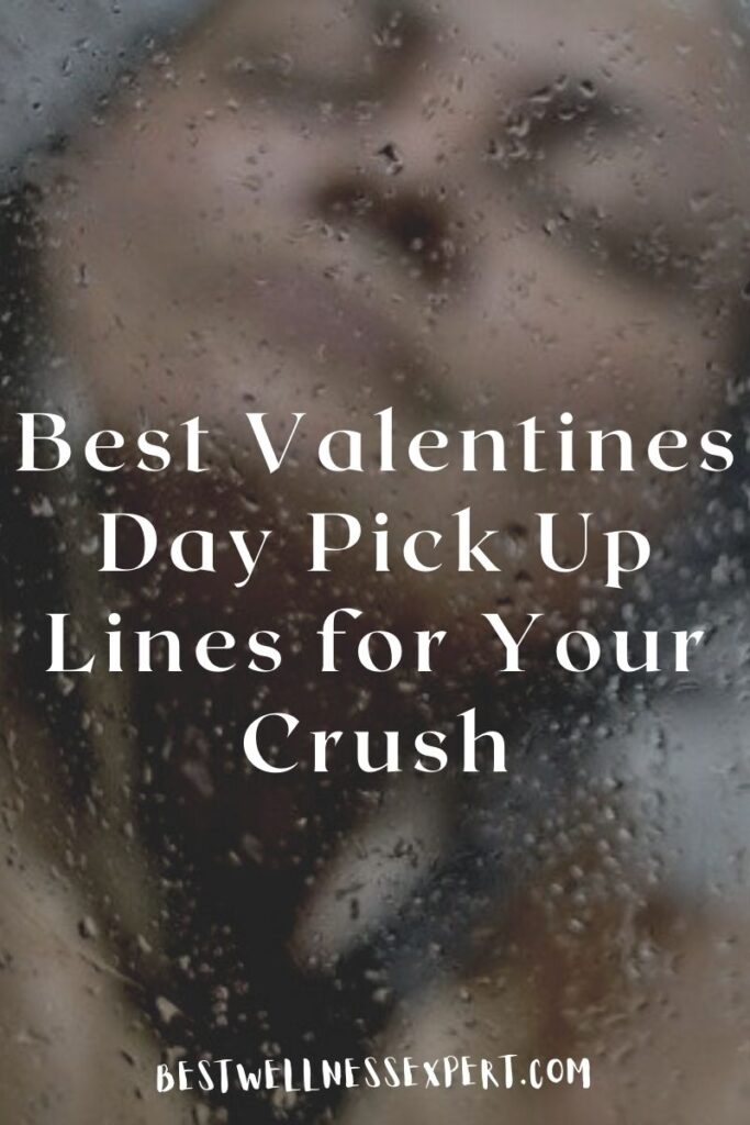 Best Valentines Day Pick Up Lines for Your Crush