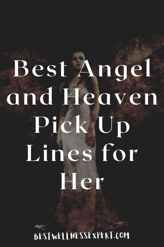 Best Angel and Heaven Pick Up Lines for Her