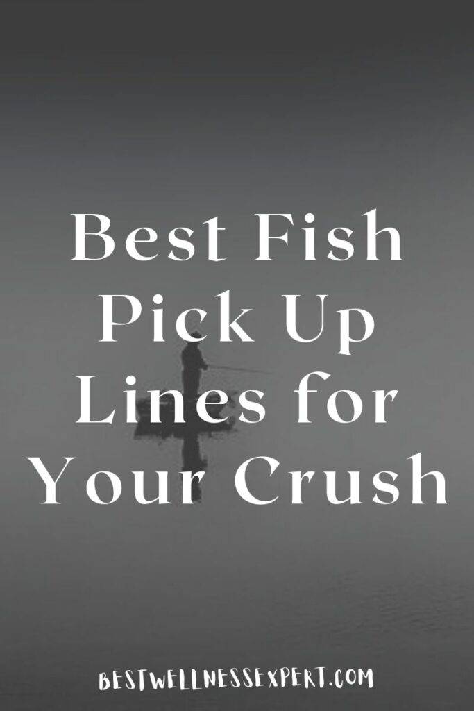 Best Fish Pick Up Lines for Your Crush