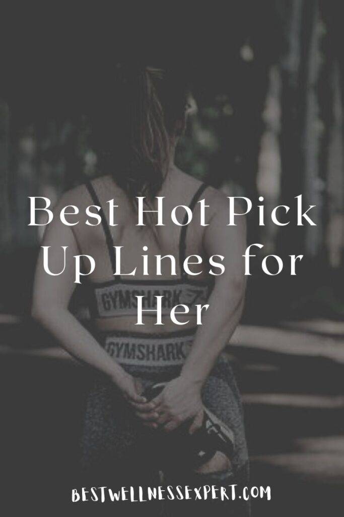 Best Hot Pick Up Lines for Her