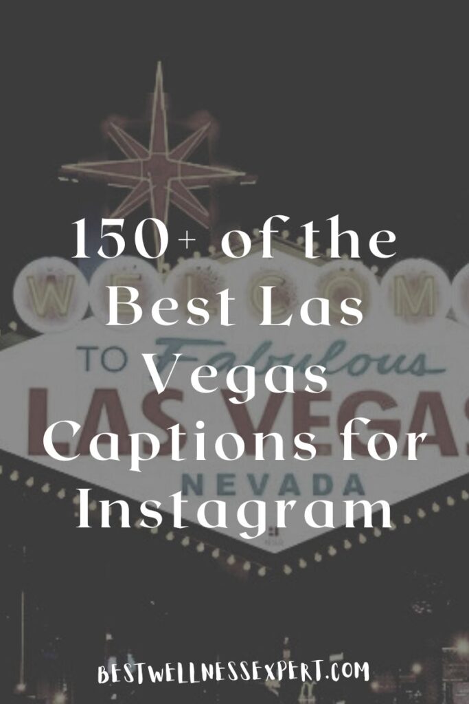 150+ of the Best Las Vegas Captions for Instagram
