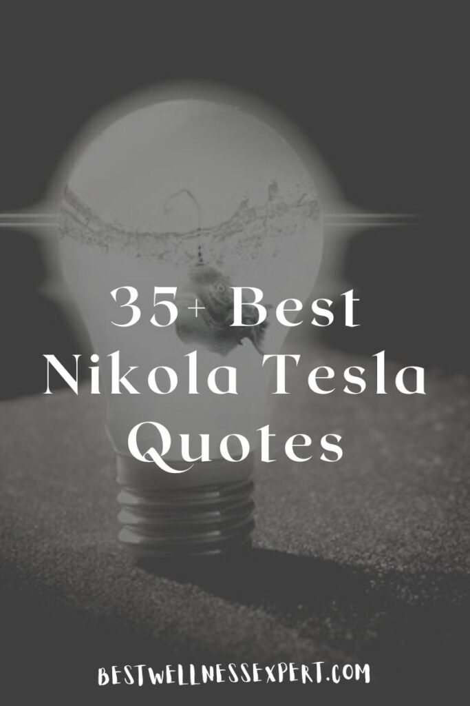 35+ Best Nikola Tesla Quotes