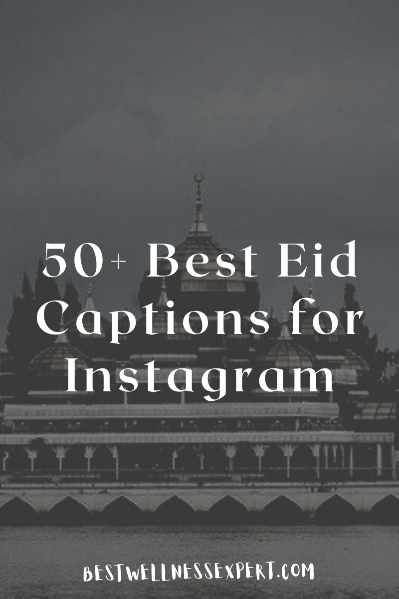 50+ Best Eid Captions for Instagram Best Wellness Expert