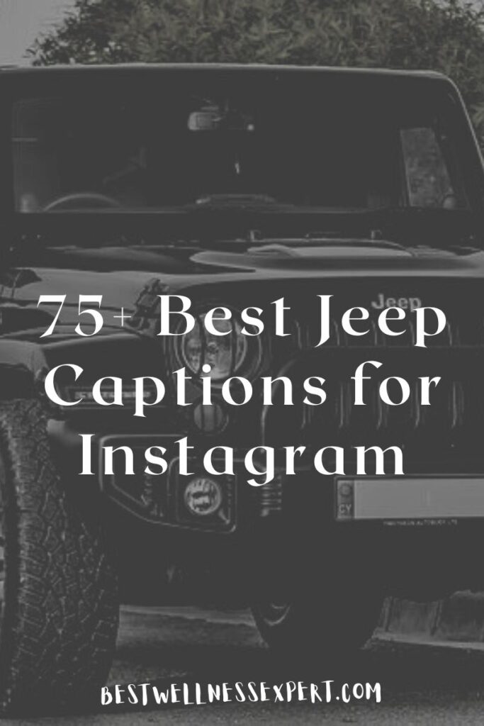 75+ Best Jeep Captions for Instagram