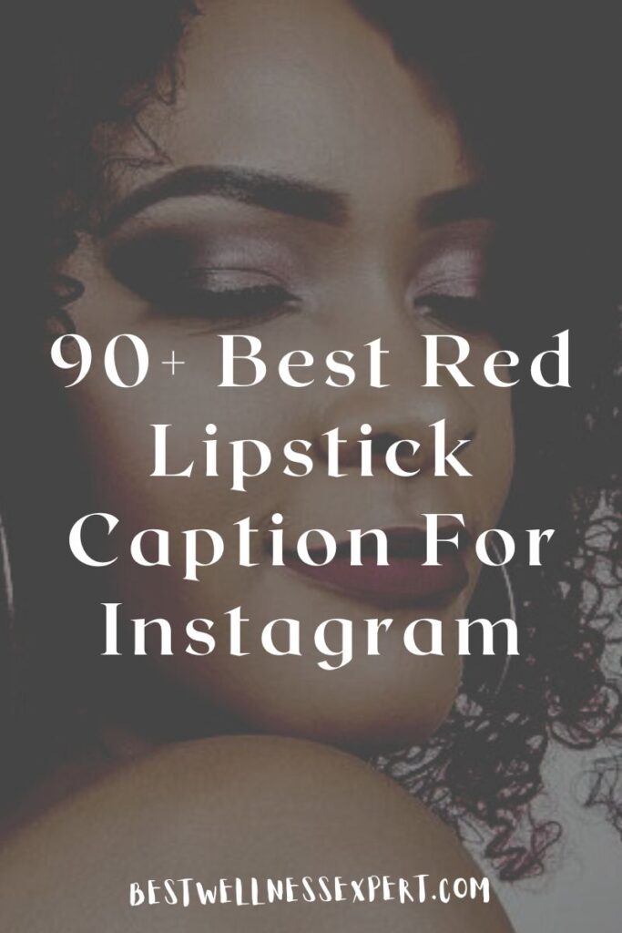 90+ Best Red Lipstick Caption For Instagram