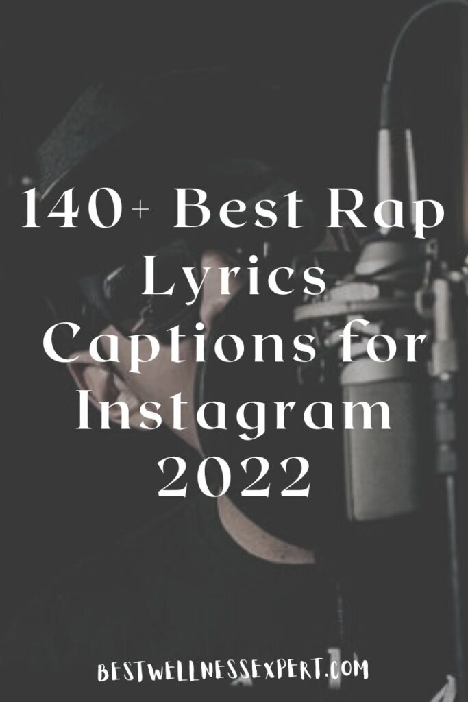 140+ Best Rap Lyrics Captions for Instagram 2022