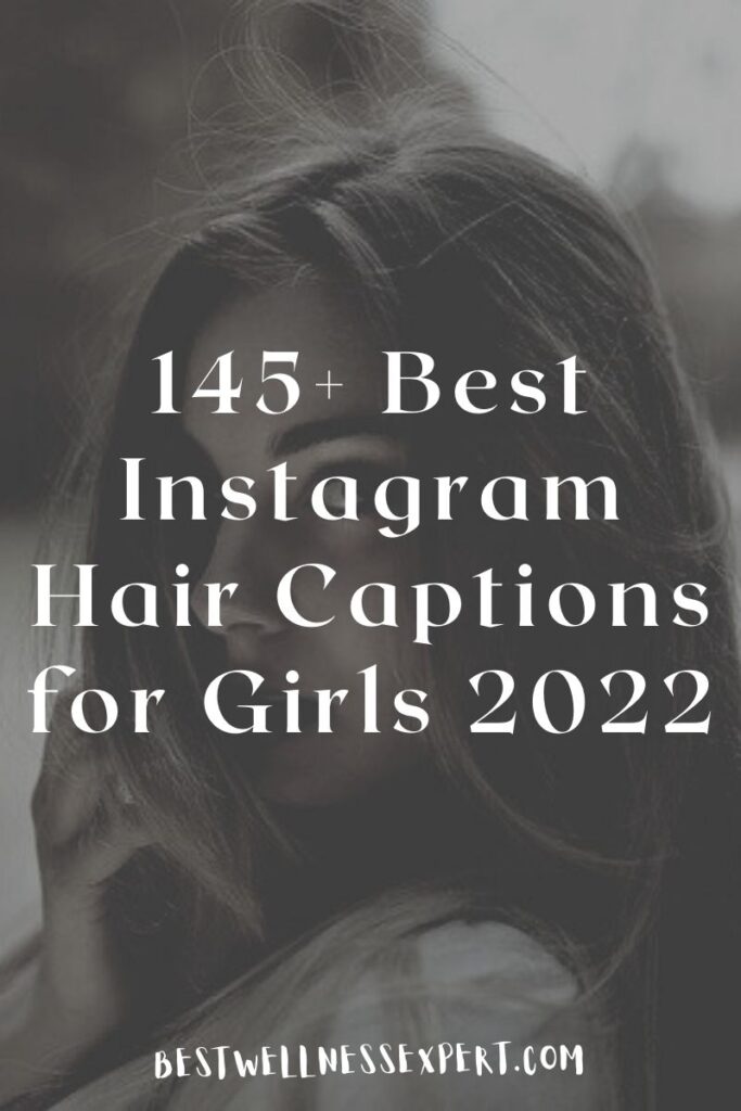 145+ Best Instagram Hair Captions for Girls 2022