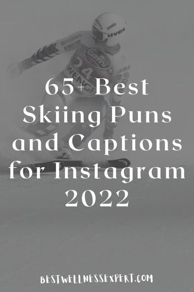 65+ Best Skiing Puns and Captions for Instagram 2022