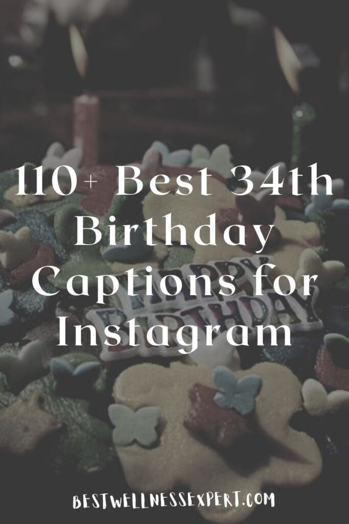 110+ Best 34th Birthday Captions for Instagram