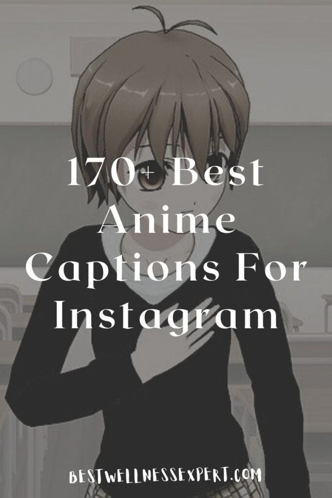 170+ Best Anime Captions For Instagram
