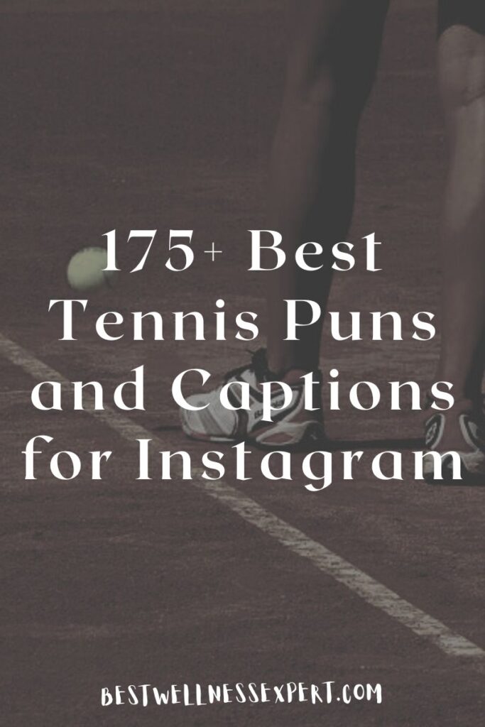 175+ Best Tennis Puns and Captions for Instagram