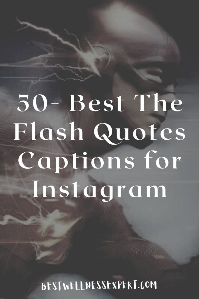 50+ Best The Flash Quotes Captions for Instagram