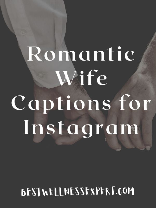 Romantic Wife Captions for Instagram