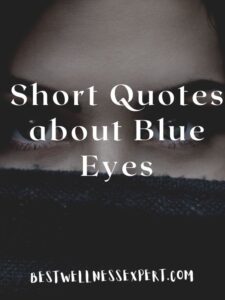 50+ Best Blue Eye Quotes and Sayings Best Wellness Expert