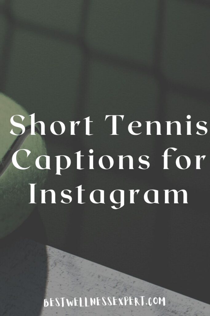 Short Tennis Captions for Instagram