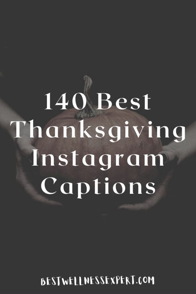 140 Best Thanksgiving Instagram Captions