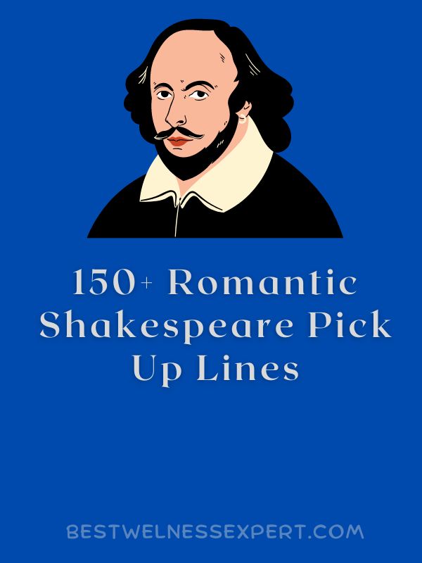 150+ Romantic Shakespeare Pick Up Lines