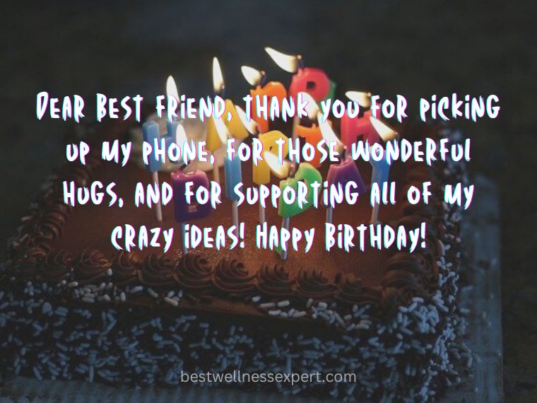 Dear best friend, thank you for picking up my phone, for those wonderful hugs, and for supporting all of my crazy ideas! Happy birthday!