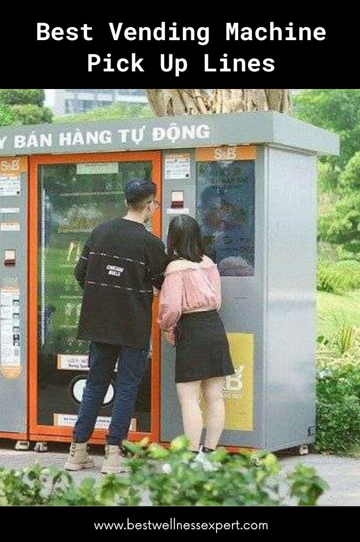 Best Vending Machine Pick Up Lines